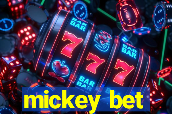 mickey bet